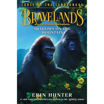 Bravelands: Curse of the Sandtongue #1: Shadows on the Mountain – Erin Hunter (EN)