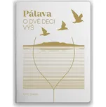 Pálava: O dvě deci výš - Otto Dušek…