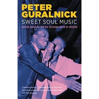 Sweet Soul Music - Peter Guralnick