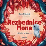 Nezbednice Mona: Příběh o naději - Dana Chladová (2022, pevná)