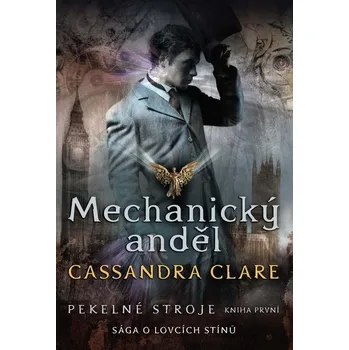 Kniha Mechanický anděl (1) - Cassandra Clare (E-Kniha)