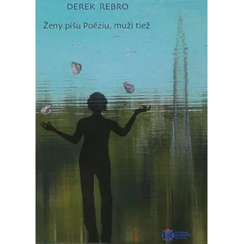Kniha Ženy píšu Poéziu, muži tiež - Derek Rebro (E-Kniha)