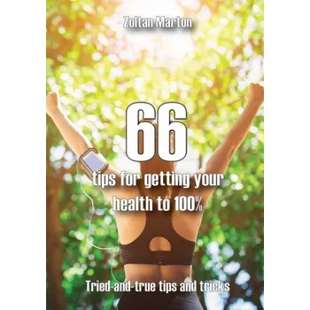 Kniha 66 steps for getting your health 100% - Zoltán Márton (E-Kniha)