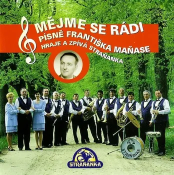 Česká hudba Mějme se rádi - Straňanka [CD]