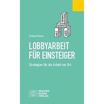 Lobbyarbeit für Einsteiger - Prenzel, Thorben