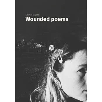 Kniha Wounded poems - Elliotte P. Joel (E-Kniha)