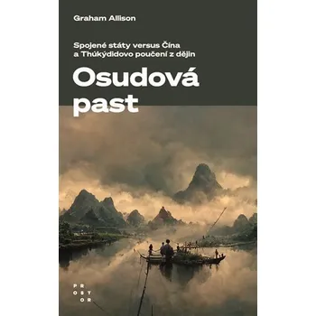 Osudová past: Spojené státy versus Čína a Thúkýdidovo poučení z dějin - Allison Graham (2023, brožovaná)