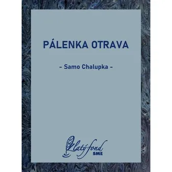 Kniha Pálenka otrava - Samo Chalupka (E-Kniha)