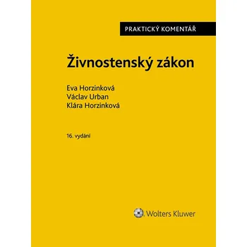 Kniha Živnostenský zákon (č. 455/1991 Sb.). Praktický komentář - 16. vydání - Kolektiv autorů (E-Kniha)