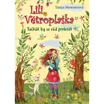 Kniha Lili Větroplaška Tučňák by se rád proletěl (9. díl) - Tanya Stewnerová (E-Kniha)