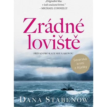 Zrádné loviště (8. díl) - Dana Stabenow (E-Kniha)