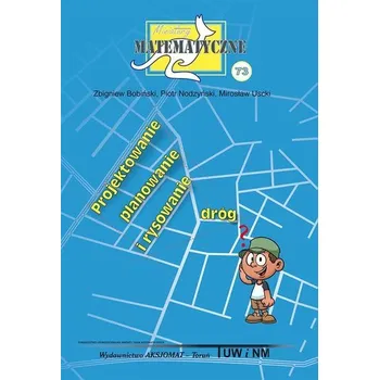 Matematika Miniatury matematyczne 73 - Zbigniew Bobiński, Piotr Nodzyński, Mirosław Uscki
