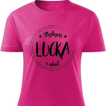 Dámské tričko Nejlepší Lucka v okolí Barva: Růžová, Velikost: M