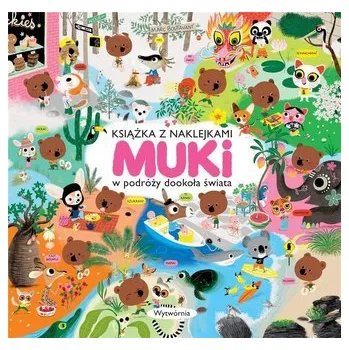 Muki w podróży dookoła świata. Książka z naklejkami wyd. 4 - Marc Boutavant