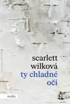 Ty chladné oči - Scarlett Wilková…