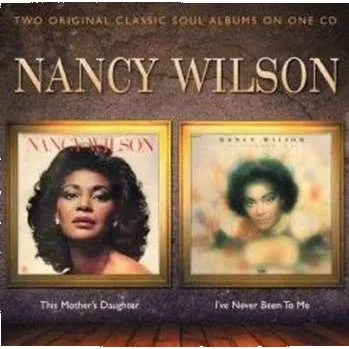 Zahraniční hudba CD Nancy Wilson: This Mother's Daughter / I've Never Been To Me 2022