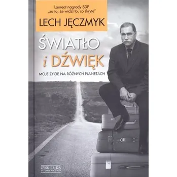 Literární biografie Światło i dźwięk. Moje życie na różnych planetach - Jęczmyk Lech