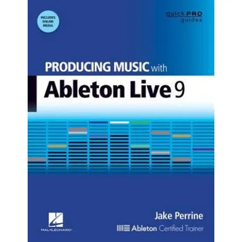 Producing Music with Ableton Live 9 – Jake Perrine (EN)