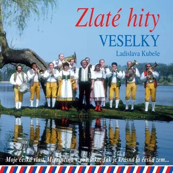 Česká hudba Zlaté hity - Veselka Ladislava Kubeše [CD]