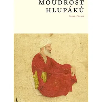 Poezie Moudrost hlupáků - Idries Shah