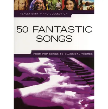 Really Easy Piano - 50 Fantastic Songs