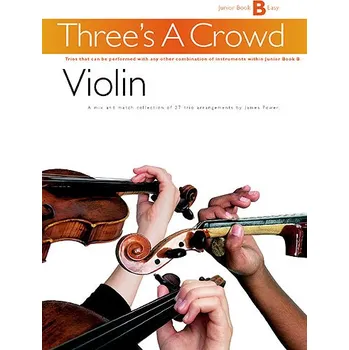 Three's A Crowd: Violin Book B Junior - Easy