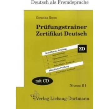 Německý jazyk Prüfungstrainer Zertifikat Deutsch, m. Audio-CD: Lehr- und Übungsbuch. Niveau B1 – Goranka Rocco (DE)