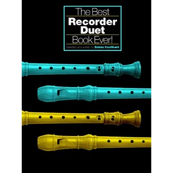 The Best Recorder Duet Book Ever!