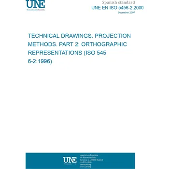 Španělský jazyk UNE EN ISO 5456-2:2000 TECHNICAL DRAWINGS. PROJECTION METHODS. PART 2: ORTHOGRAPHIC REPRESENTATIONS (ISO 5456-2:1996) Španělsky PDF