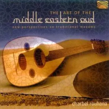 Zahraniční hudba CD شربل روحانا: The Art Of The Middle Eastern Oud 2004