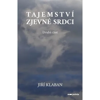Kniha Tajemství zjev(e)né srdci (2) - Jiří Klaban