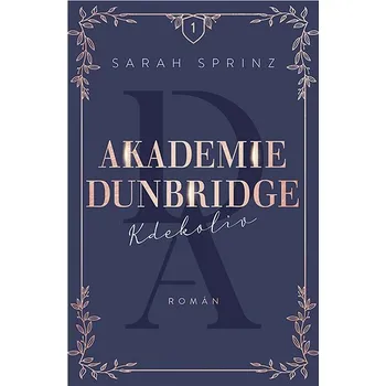 Kniha Akademie Dunbridge: Kdekoliv Ekniha