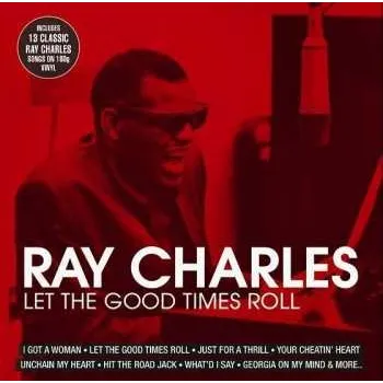 Zahraniční hudba LP Ray Charles: Let The Good Times Roll 2016 180g Vinyl