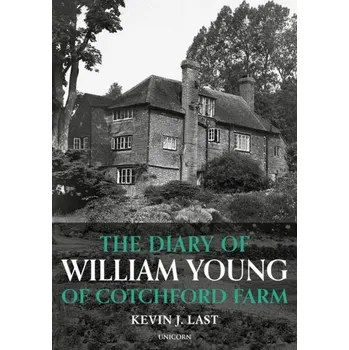 Literární biografie The Diary of William Young of Cotchford Farm - Last, Kevin