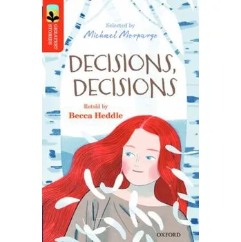 Anglický jazyk Oxford Reading Tree TreeTops Greatest Stories: Oxford Level 13: Decisions, Decisions - Heddle, Becca