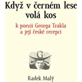 Poezie Když v černém lese volá kos - Radek Malý - 978-80-87545-90-4