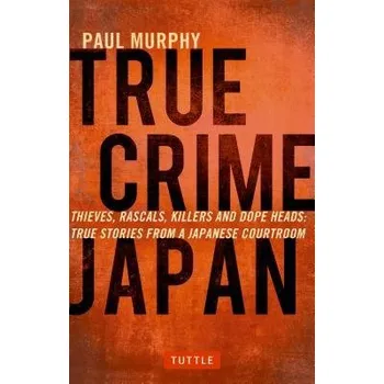 Cizojazyčná kniha True Crime Japan - Murphy, Paul