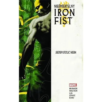 Nieśmiertelny Iron Fist T.2 Siedem stolic Nieba - Ed Brubaker, Matt Fraction, David Aja