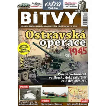 Časopis Bitvy č. 22 - Ostravská operace 1945 (Reedice)