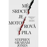 Mé srdce je motorová pila