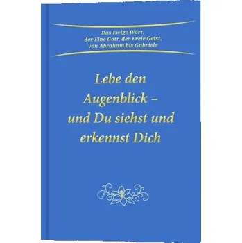 Osobní rozvoj Lebe den Augenblick - Gabriele