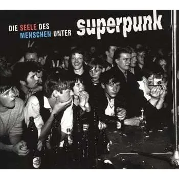 Zahraniční hudba CD Superpunk: Die Seele Des Menschen Unter Superpunk 2010