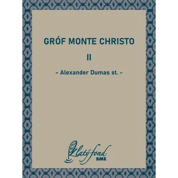 Kniha Gróf Monte Christo II - Alexandre Dumas (E-Kniha)