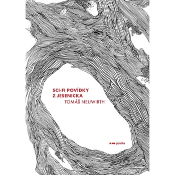 Kniha Sci-fi povídky z Jesenicka - Tomáš Neuwirth (E-Kniha)