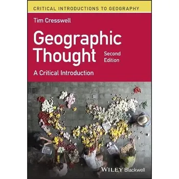 Cizojazyčná kniha Geographic Thought - Cresswell, Tim (University of Edinburgh, UK)
