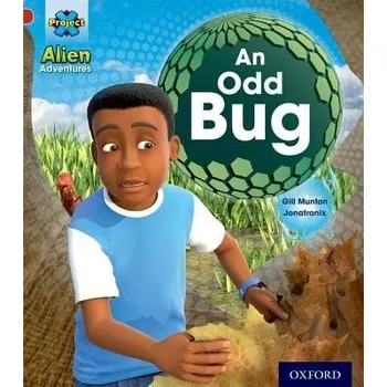 Cizí jazyk Project X: Alien Adventures: Red: An Odd Bug - Munton, Gill