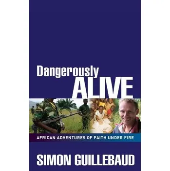 Cizojazyčná kniha Dangerously Alive - Guillebaud, Simon