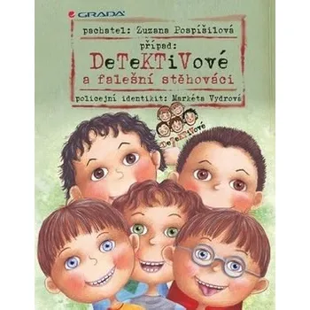Pohádka Detektivové a falešní stěhováci - Markéta Vydrová, Zuzana Pospíšilová