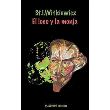 Kniha El loco y la monja - Stanislaw Ignacy Witkiewicz (E-Kniha)