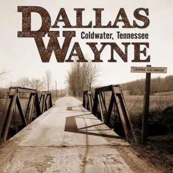 Zahraniční hudba CD Dallas Wayne: Coldwater, Tennessee 2022